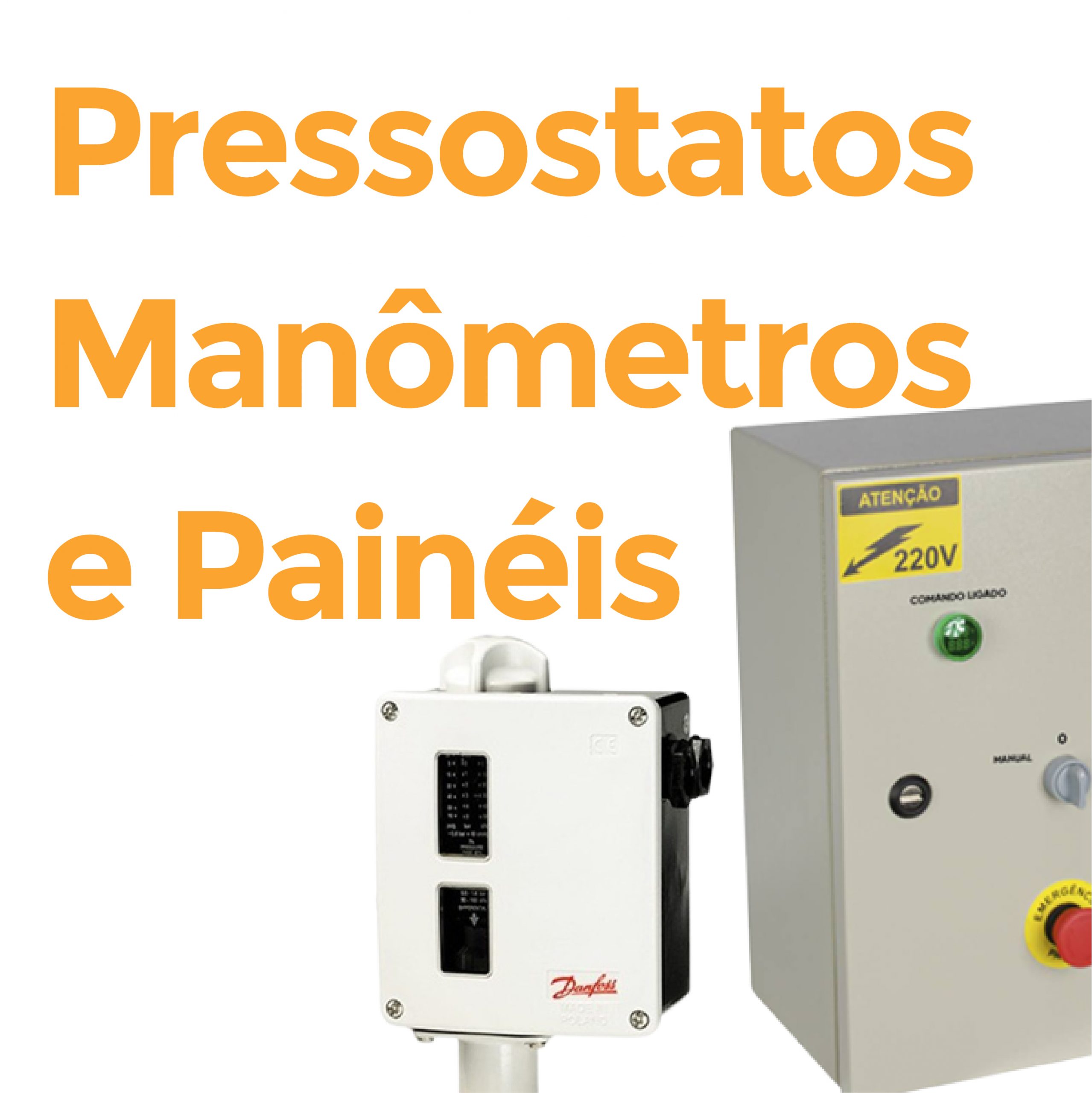 Pressostatos, manômetros e painéis